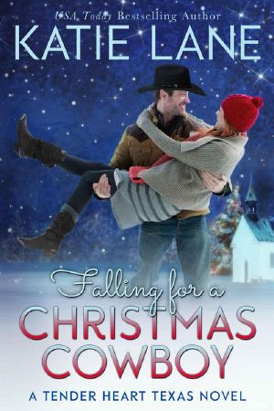 [Tender Heart Texas 05] • Falling For A Christmas Cowboy